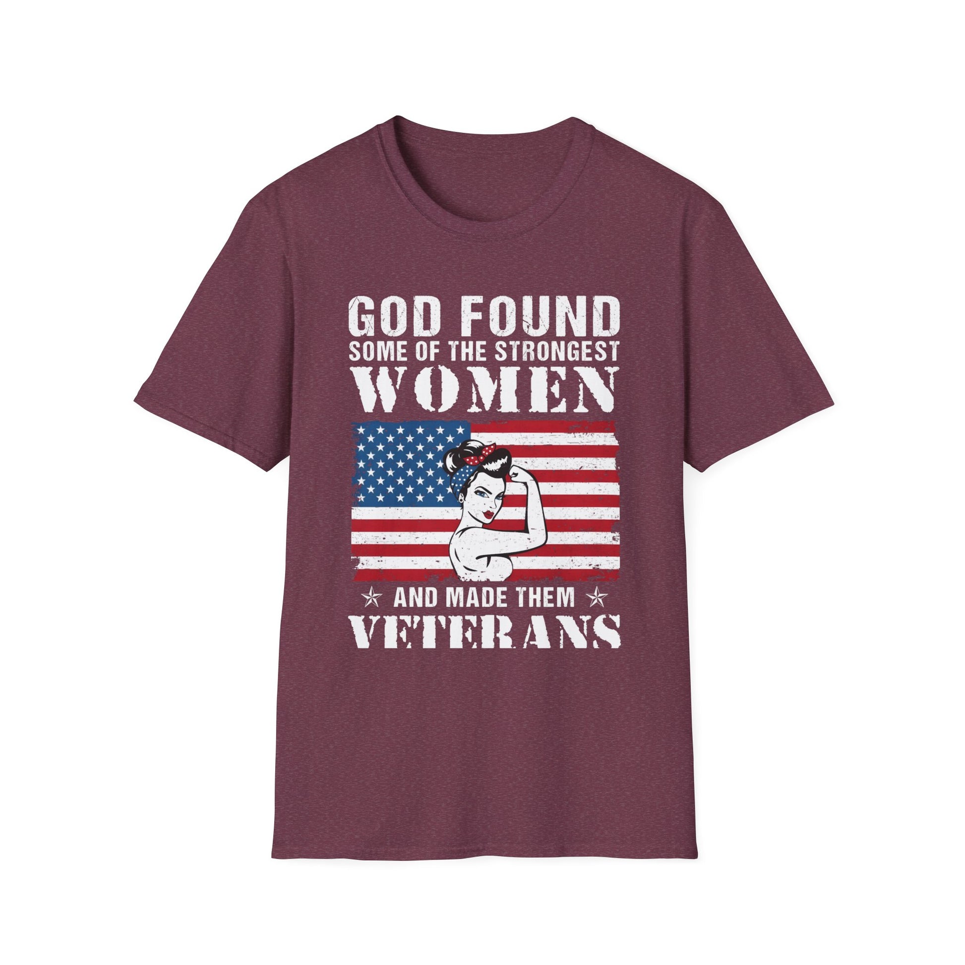God Made Veterans – Strong Women T-Shirt