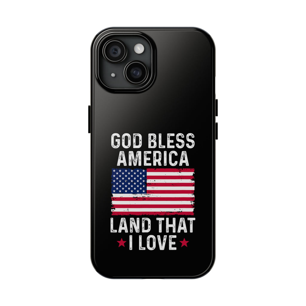 God Bless America Phone Case- Land That I Love
