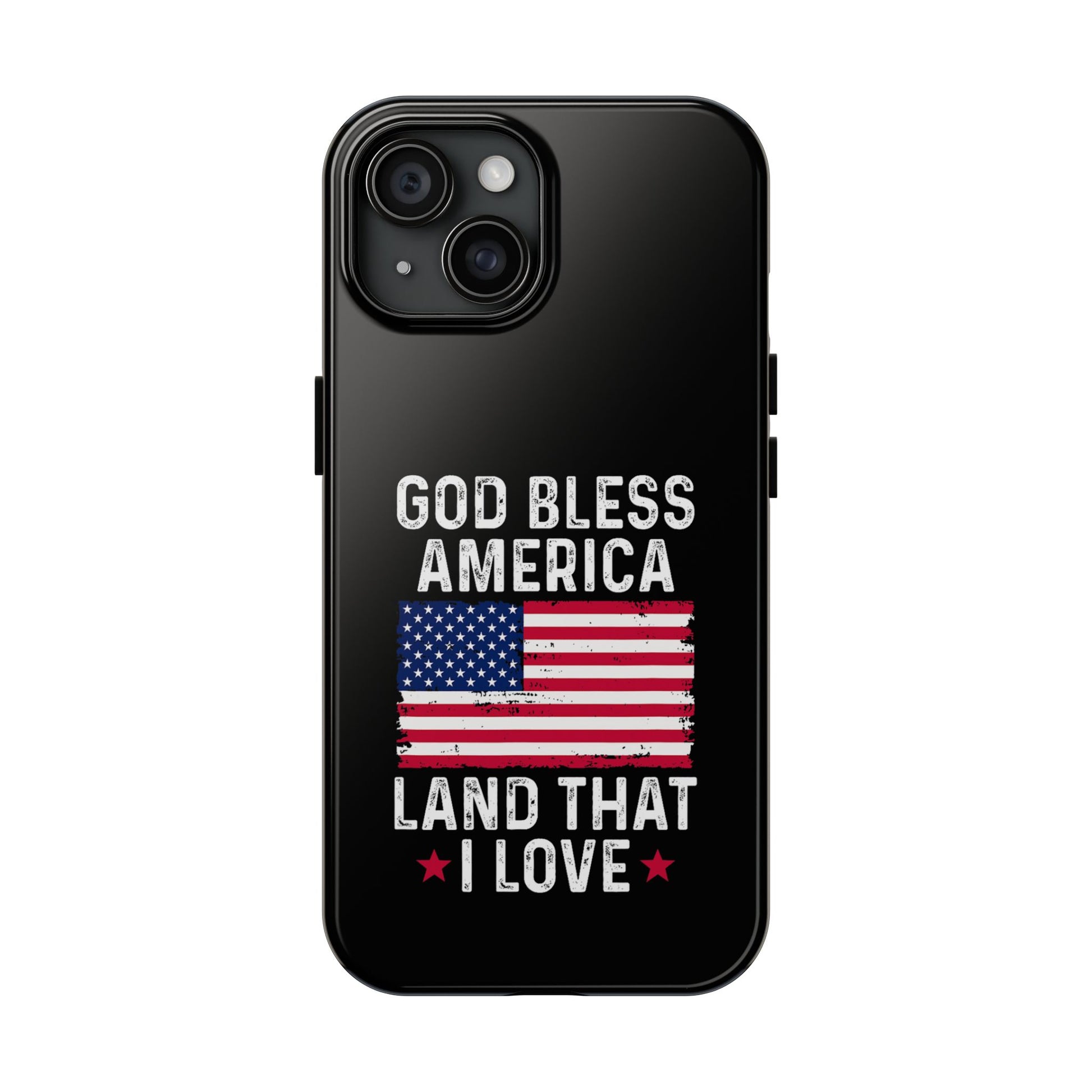 God Bless America Phone Case- Land That I Love