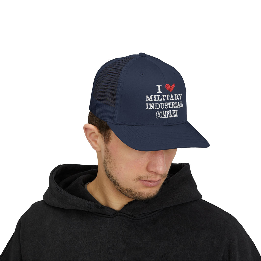 "I Love the Military Industrial Complex" Trucker Hat