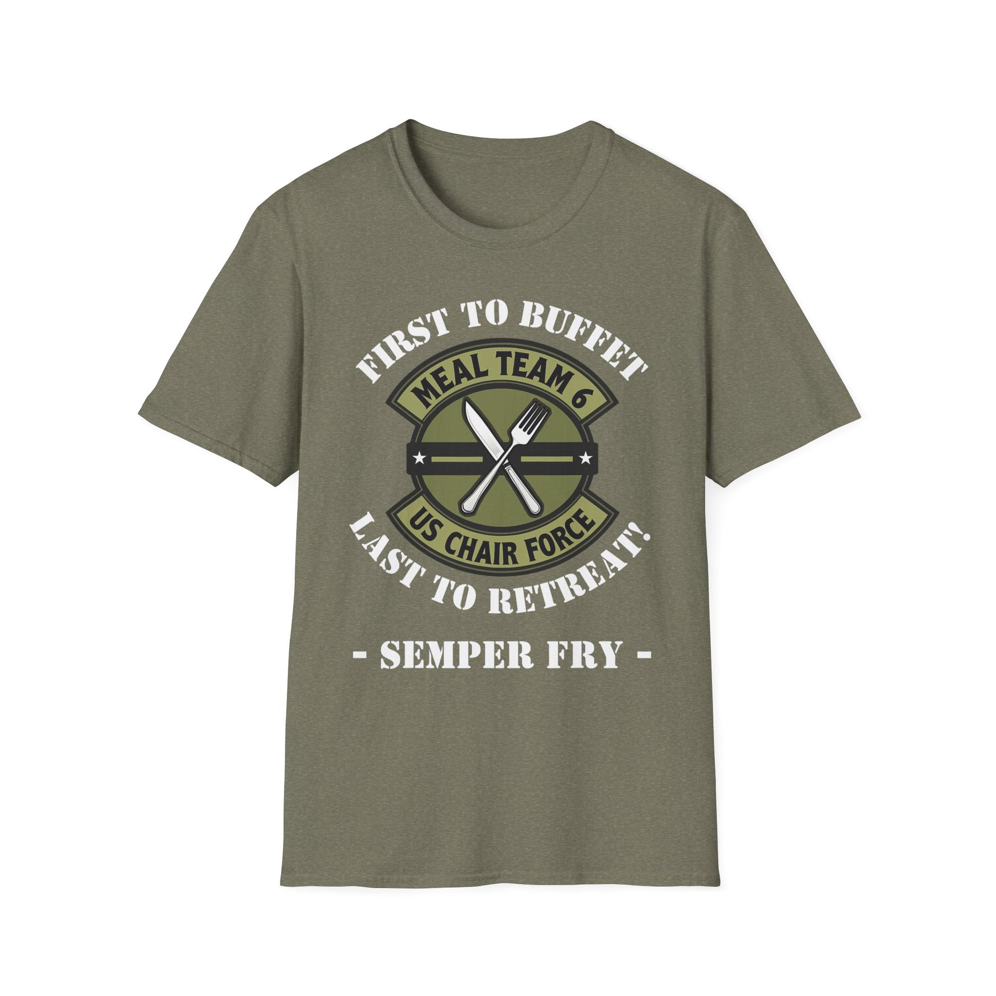 U.S. Chair Force Meal Team Six T-Shirt – First to Buffet, Last to Leave