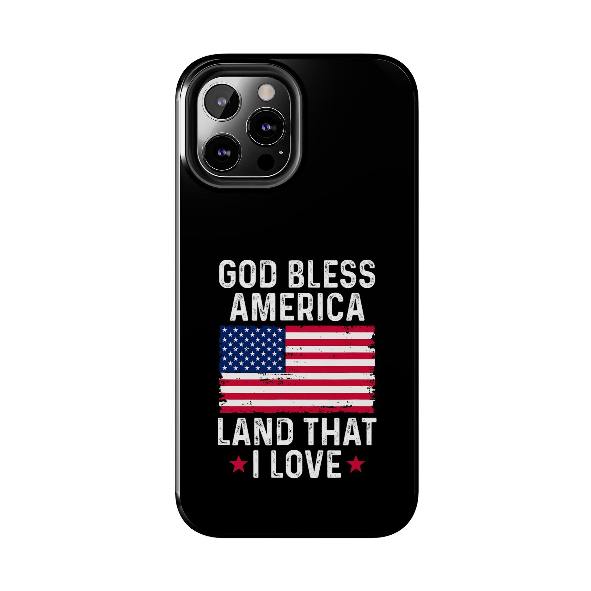 God Bless America Phone Case- Land That I Love