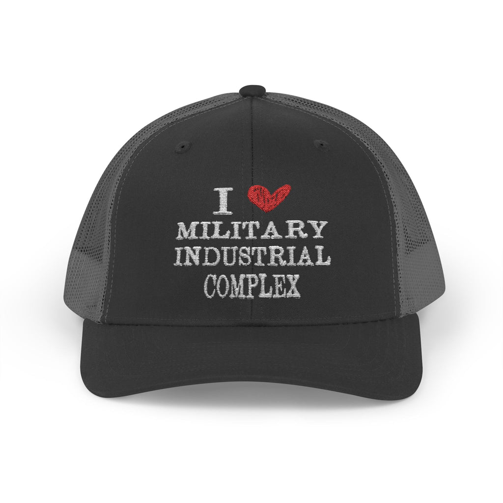 "I Love the Military Industrial Complex" Trucker Hat