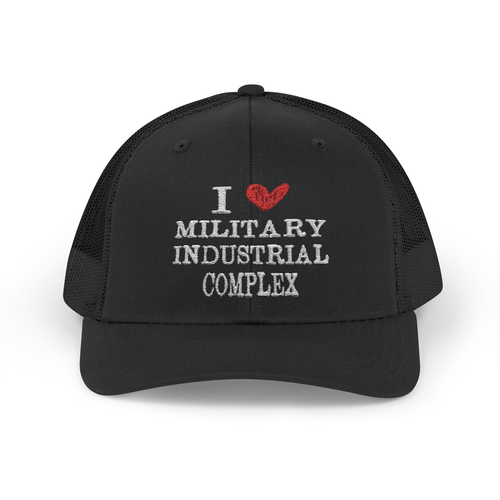 "I Love the Military Industrial Complex" Trucker Hat