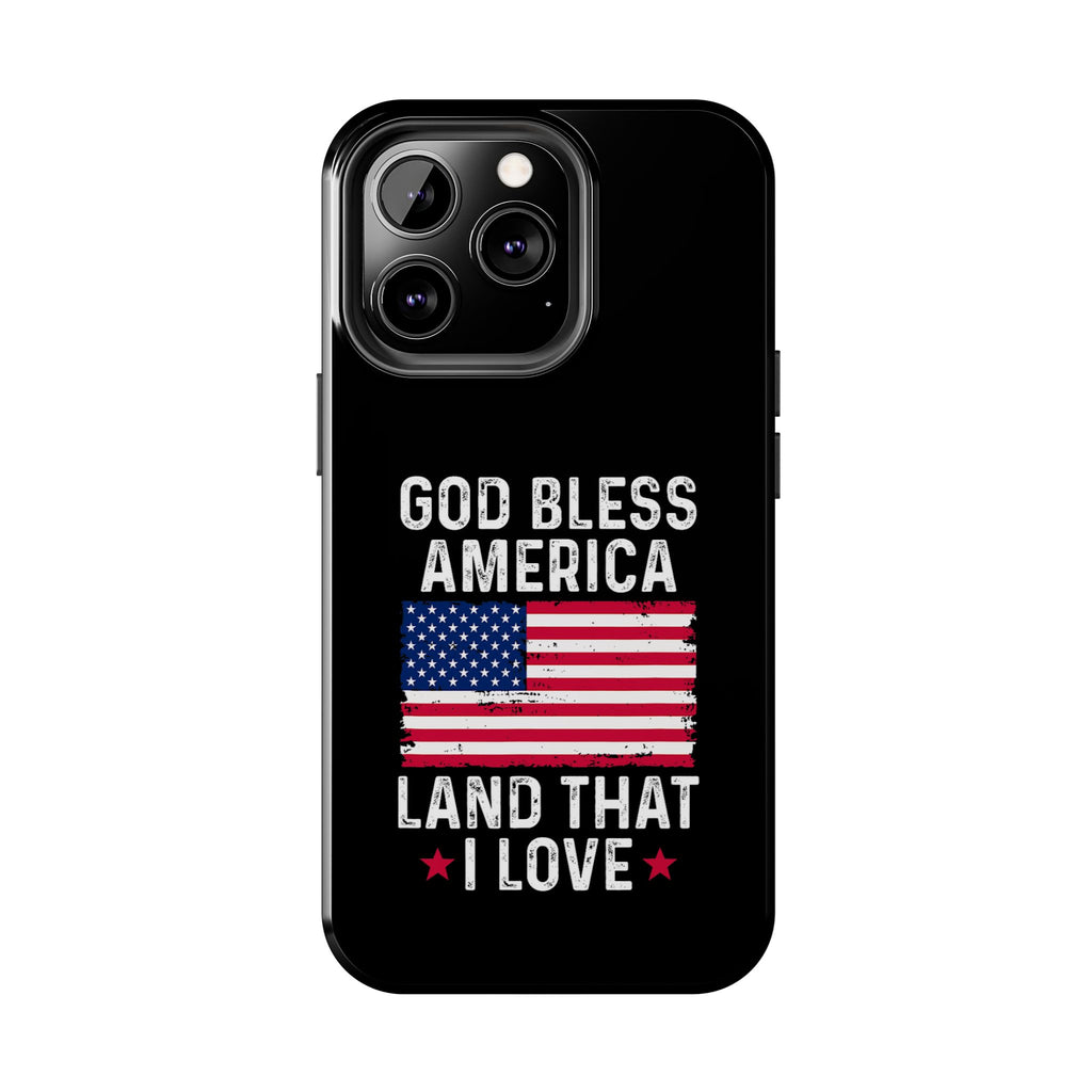 God Bless America Phone Case- Land That I Love