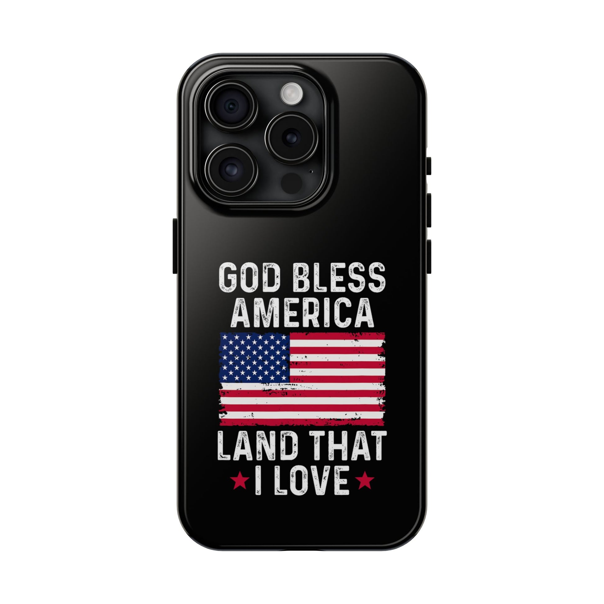 God Bless America Phone Case- Land That I Love