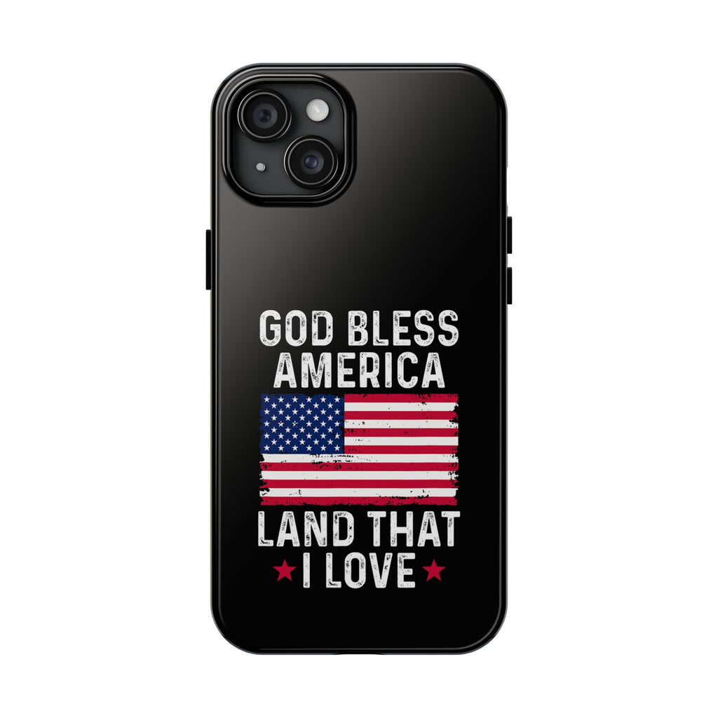God Bless America Phone Case- Land That I Love