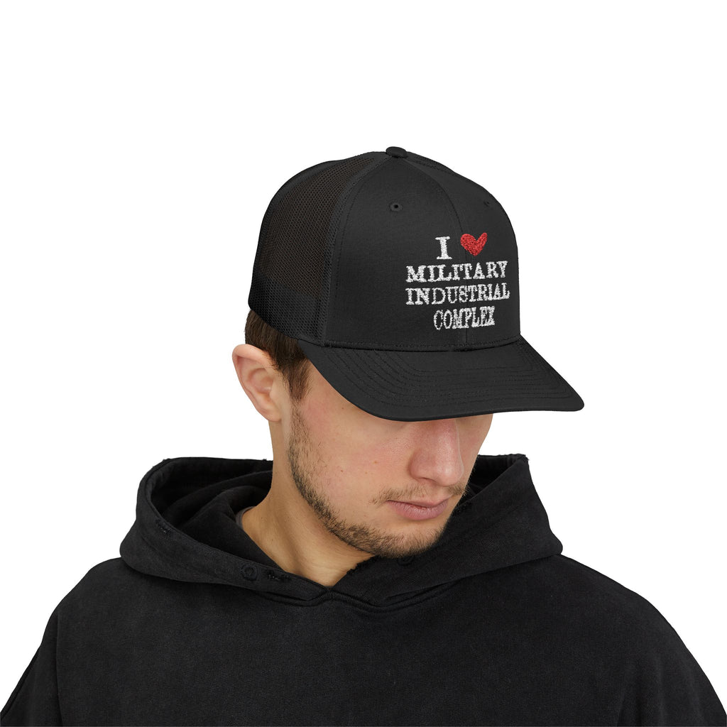 "I Love the Military Industrial Complex" Trucker Hat