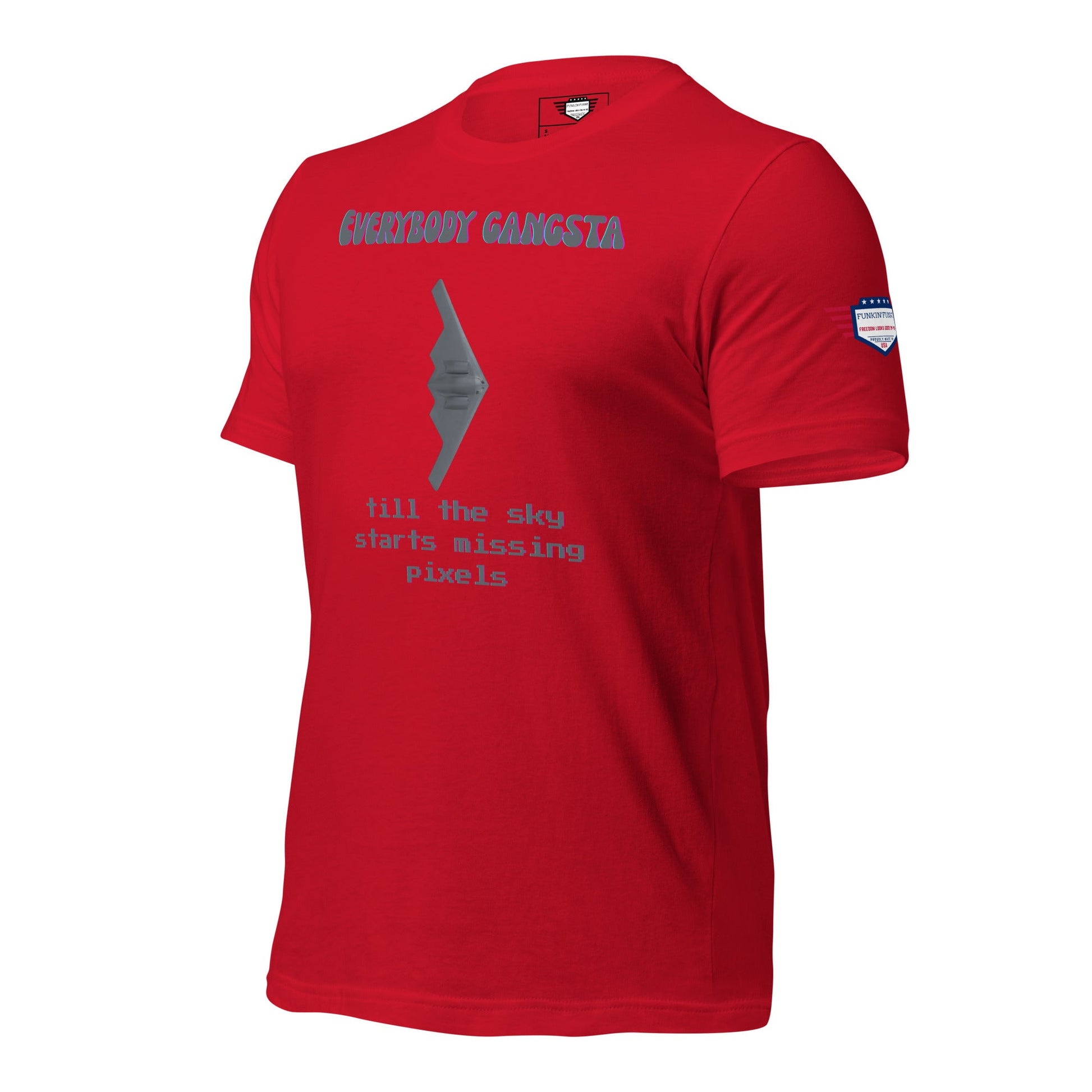 Everybody gansta till the sky starts missing pixels - Unisex t-shirt